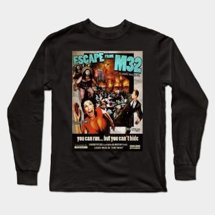 Escape From M32 Long Sleeve T-Shirt